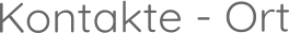 Kontakte - Ort