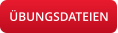 ÜBUNGSDATEIEN