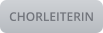CHORLEITERIN